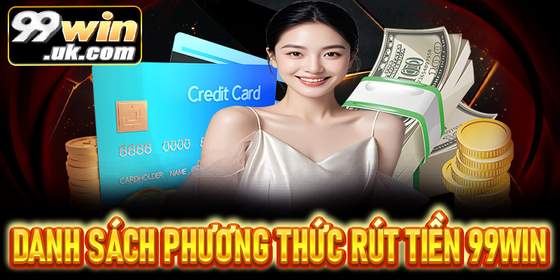 Hướng dẫn rút tiền 99Win chi tiết – Nhanh chóng, an toàn  - 99win.uk.com