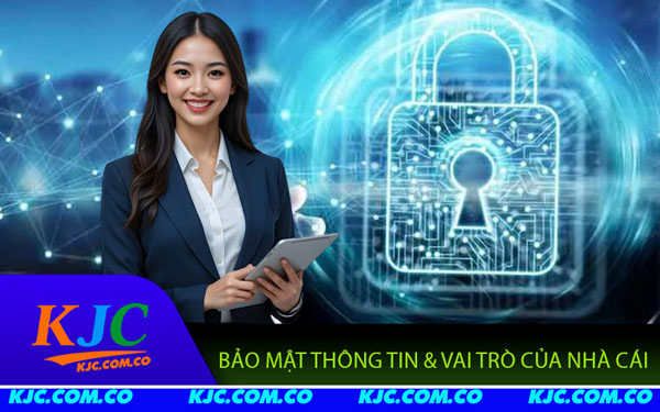 Quyền Riêng Tư KJC - Giữ An Toàn Dữ Liệu Người Chơi