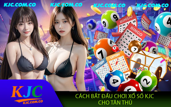 Xổ Số KJC – Thủ Vận May Tăng Tốc Về Đích Cùng Xổ Số KJC