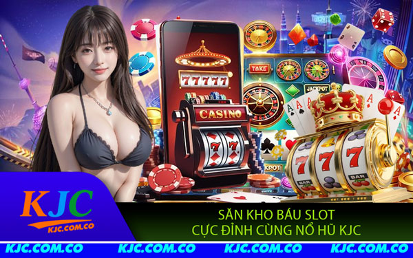 Nổ Hũ KJC – Vừa Chơi Vừa Rút, Không Lo Giữ Tiền!