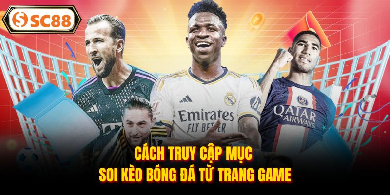Soi Kèo Bóng Đá Trực Tuyến Chính Xác Nhất Cùng SC88