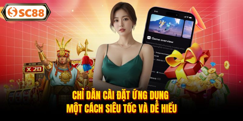 Tải App SC88 - Chỉ Dẫn Cách Cài Đặt Ứng Dụng Siêu Đơn Giản