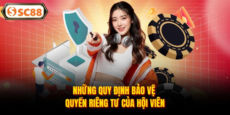 Quyền Riêng Tư SC88 Cam Kết Bảo Vệ Hội Viên Toàn Diện