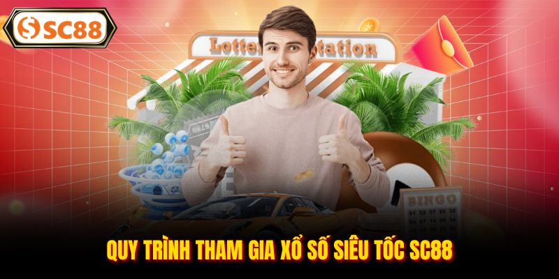 Xổ Số Siêu Tốc SC88 – Giải Trí Nhanh Và Tiện Lợi