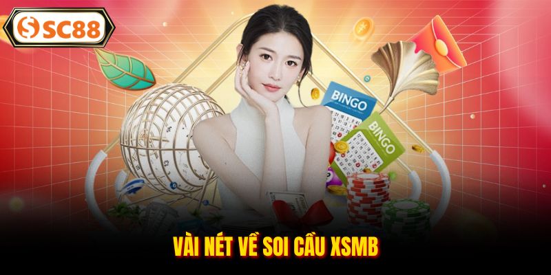 Soi Cầu Miền Bắc - Dự Đoán Nhanh, Tỷ Lệ Trúng Cao Tại SC88
